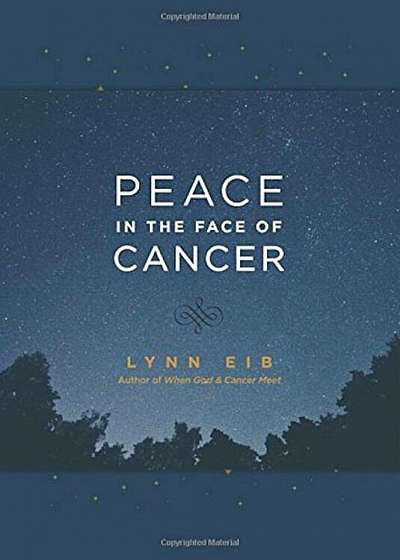 Peace in the Face of Cancer, Hardcover