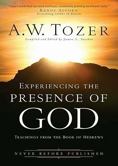 Experiencing the Presence of God: Teachings from the Book of Hebrews, Paperback