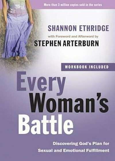 Every Woman's Battle: Discovering God's Plan for Sexual and Emotional Fulfillment, Paperback