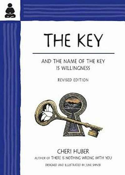 The Key: And the Name of the Key Is Willingness, Paperback