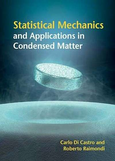 Statistical Mechanics and Applications in Condensed Matter, Hardcover