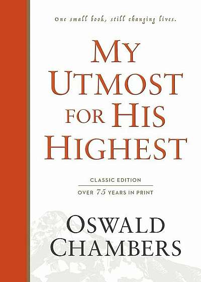 My Utmost for His Highest: Classic Language Hardcover, Hardcover