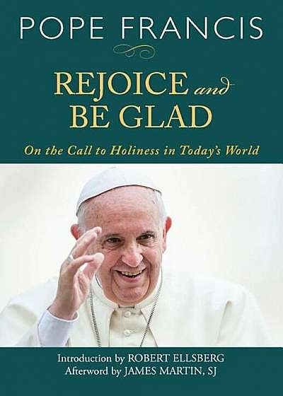 Rejoice and Be Glad: On the Call to Holiness in Today's World, Paperback