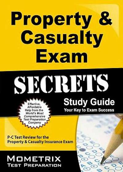 Property & Casualty Exam Secrets Study Guide: P-C Test Review for the Property & Casualty Insurance Exam, Paperback