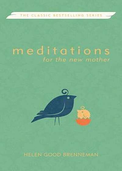 Meditations for the New Mother, Paperback