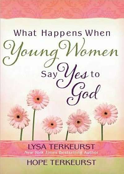 What Happens When Young Women Say Yes to God, Paperback
