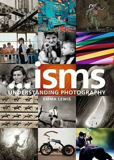 Isms: Understanding Photography, Paperback