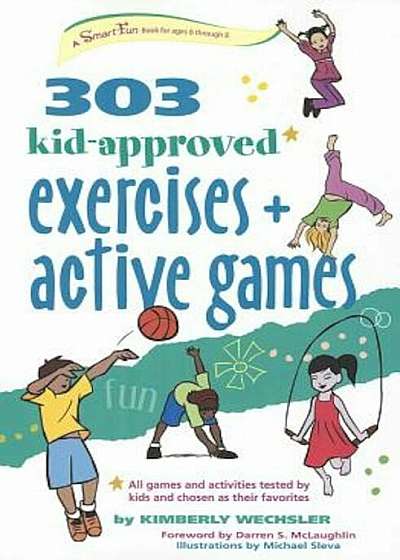 303 Kid-Approved Exercises and Active Games, Paperback