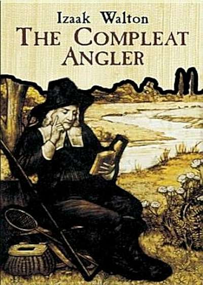 The Compleat Angler or the Contemplative Man's Recreation, Paperback
