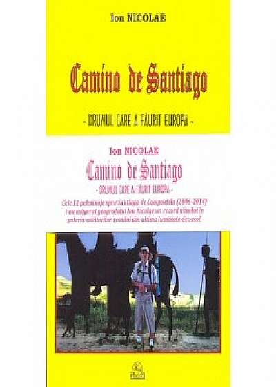 Camino de Santiago. Drumul care a faurit Europa (2 vol)