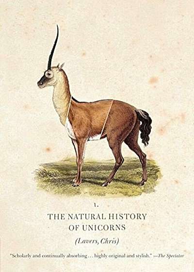 The Natural History of Unicorns, Paperback