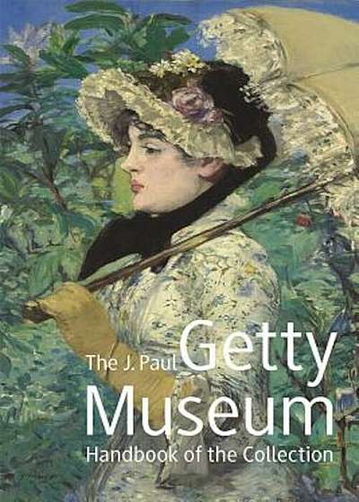 The J. Paul Getty Museum Handbook of the Collection: Eighth Edition, Paperback