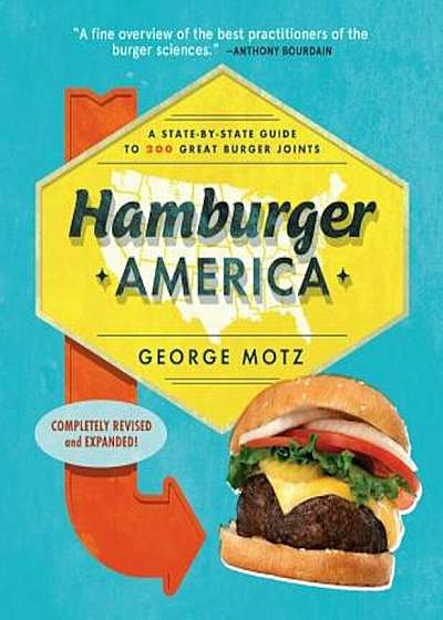 Hamburger America: A State-By-State Guide to 200 Great Burger Joints, Paperback
