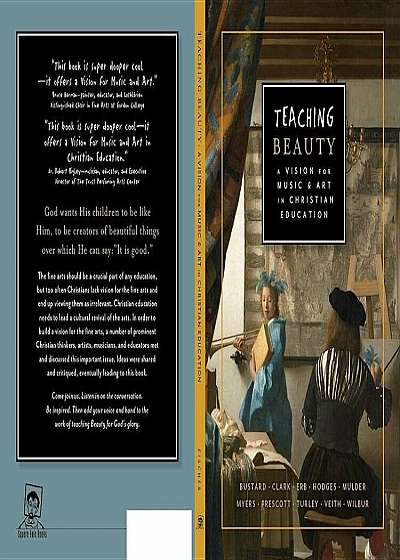 Teaching Beauty: A Vision for Music & Art in Christian Education, Paperback