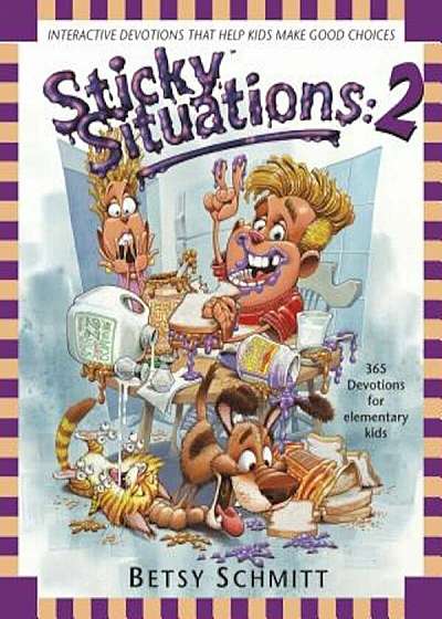 Sticky Situations 2: 365 Devotions for Elementary Kids, Paperback