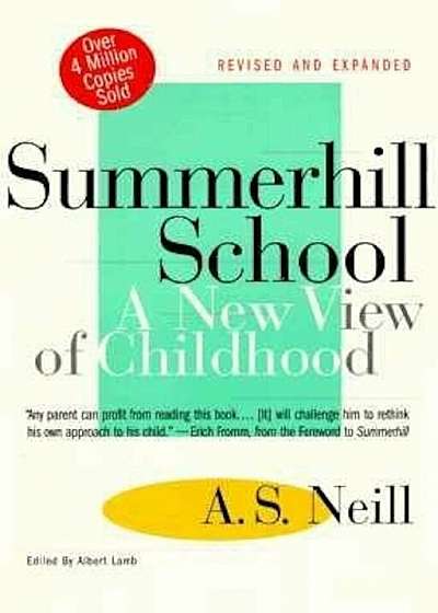 Summerhill School: A New View of Childhood, Paperback