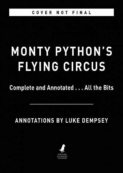 Monty Python's Flying Circus: Complete and Annotated . . . All the Bits, Paperback