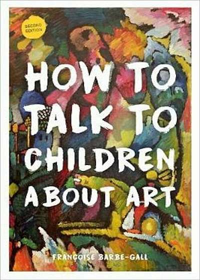 How to Talk to Children About Art, Paperback