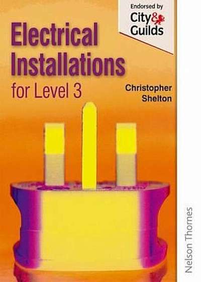 Electrical Installations for NVQ Level 3, Paperback