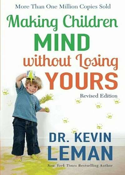 Making Children Mind Without Losing Yours, Paperback