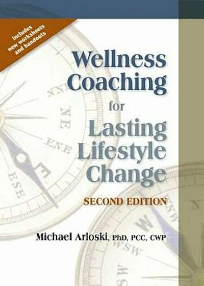 Wellness Coaching for Lasting Lifestyle Change, Paperback