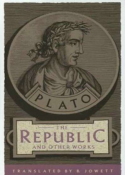 The Republic and Other Works, Paperback