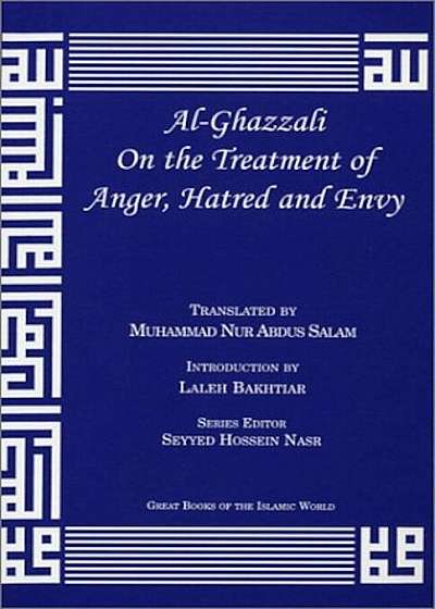 Al-Ghazzali on the Treatment of Anger, Hatred and Envy, Paperback