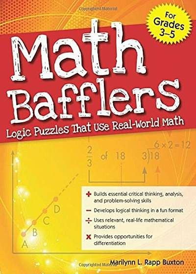 Math Bafflers, Grades 3-5: Logic Puzzles That Use Real-World Math, Paperback