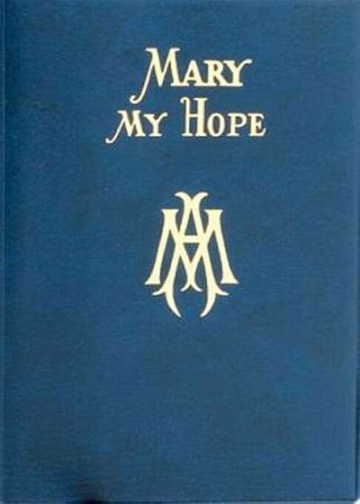 Mary My Hope, Paperback