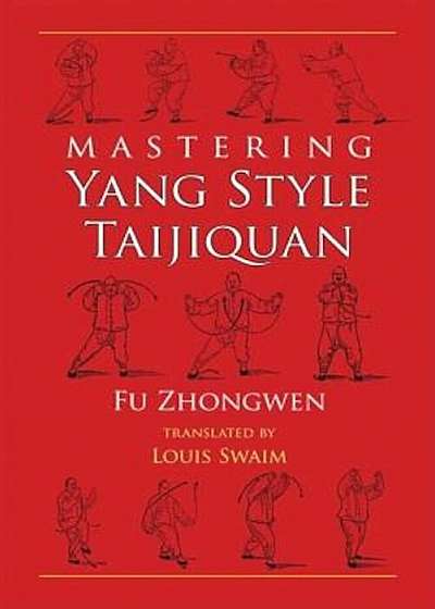Mastering Yang Style Taijiquan, Paperback