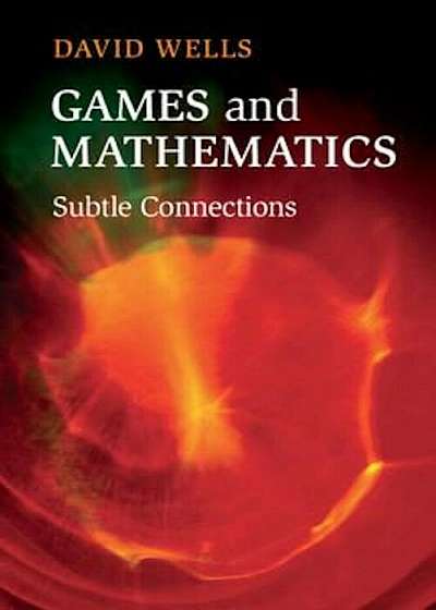 Games and Mathematics, Paperback