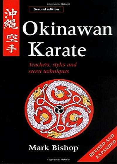 Okinawan Karate: Teachers, Styles and Secret Techniques, Paperback