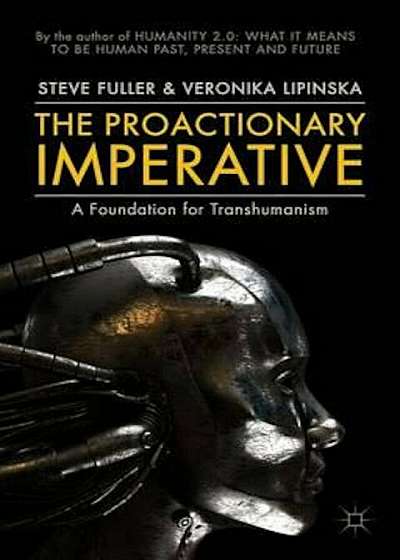 Proactionary Imperative, Paperback