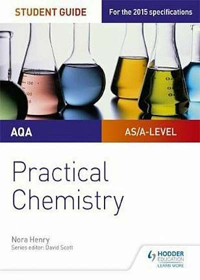 AQA A-level Chemistry Student Guide: Practical Chemistry, Paperback