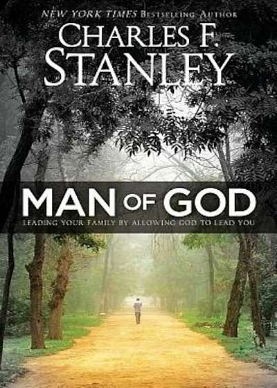 Man of God: Leading Your Family by Allowing God to Lead You, Paperback