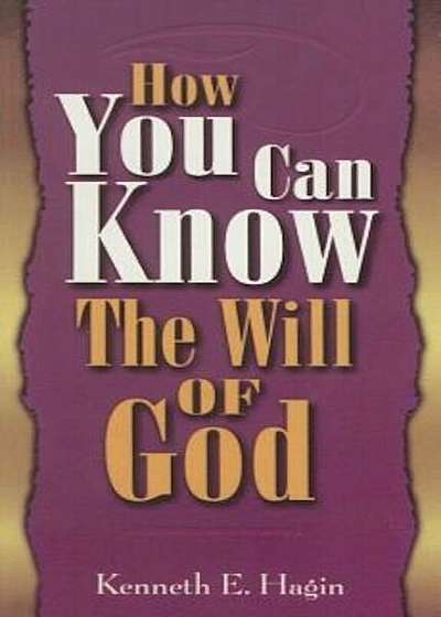 How You Can Know Will of God, Paperback
