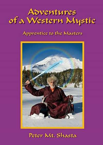 Adventures of a Western Mystic: Apprentice to the Masters, Paperback