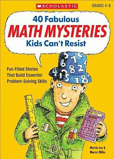 40 Fabulous Math Mysteries Kids Can't Resist, Paperback