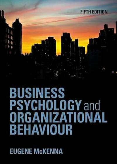 Business Psychology and Organizational Behaviour, Paperback