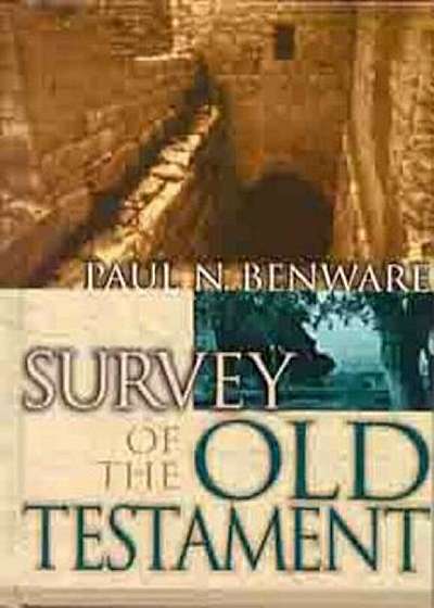 Survey of the Old Testament- Student Edition, Hardcover