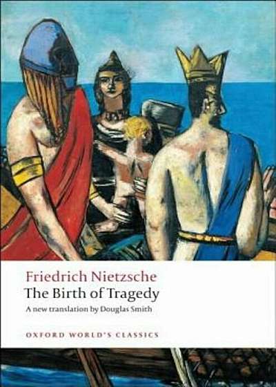 The Birth of Tragedy, Paperback