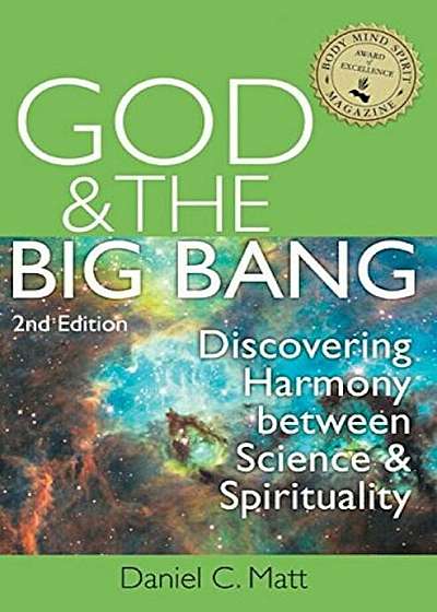 God and the Big Bang, (2nd Edition): Discovering Harmony Between Science and Spirituality, Paperback