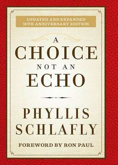A Choice Not an Echo: Updated and Expanded 50th Anniversary Edition, Hardcover
