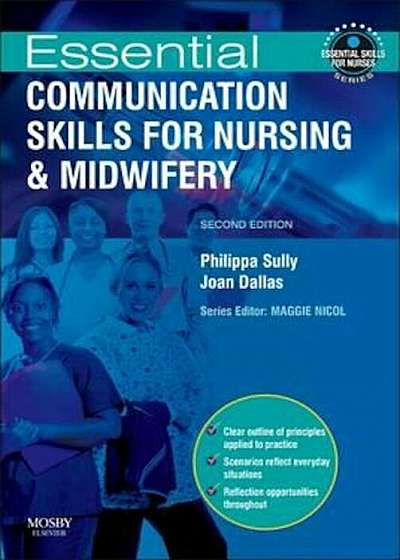 Essential Communication Skills for Nursing and Midwifery, Paperback