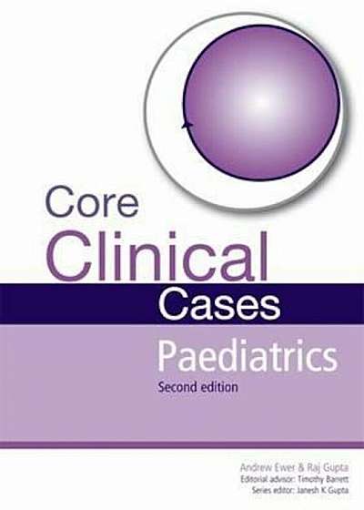 Core Clinical Cases in Paediatrics Second Edition, Paperback
