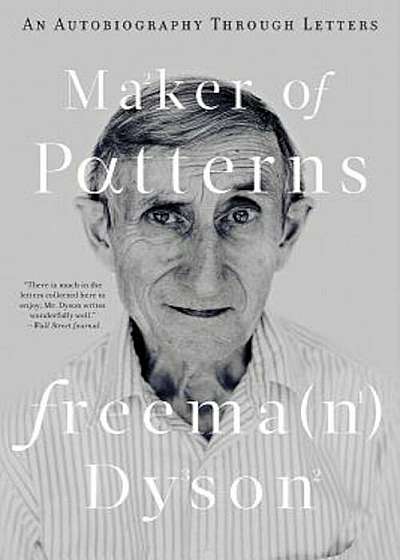 Maker of Patterns: An Autobiography Through Letters, Hardcover