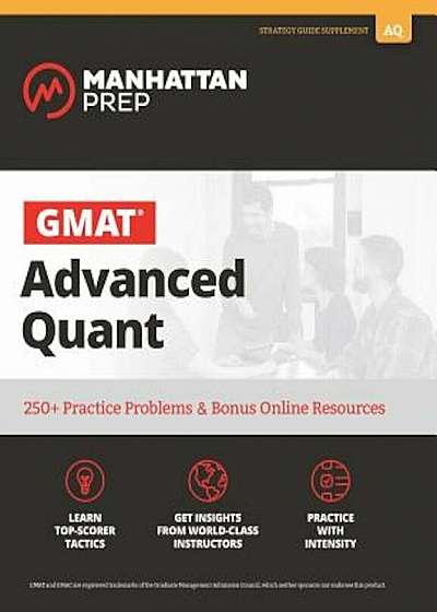 GMAT Advanced Quant: 250+ Practice Problems & Bonus Online Resources, Paperback