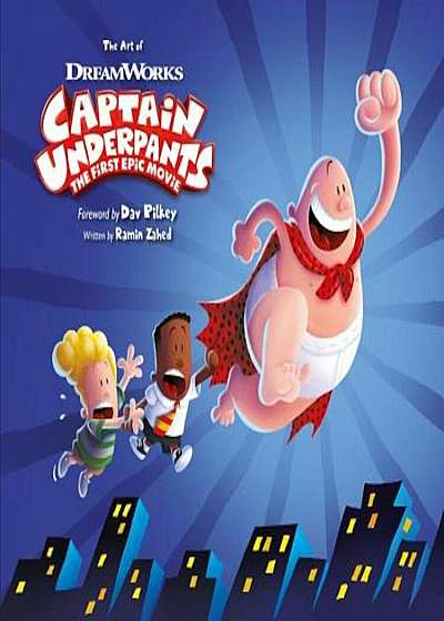 The Art of Captain Underpants the First Epic Movie, Hardcover