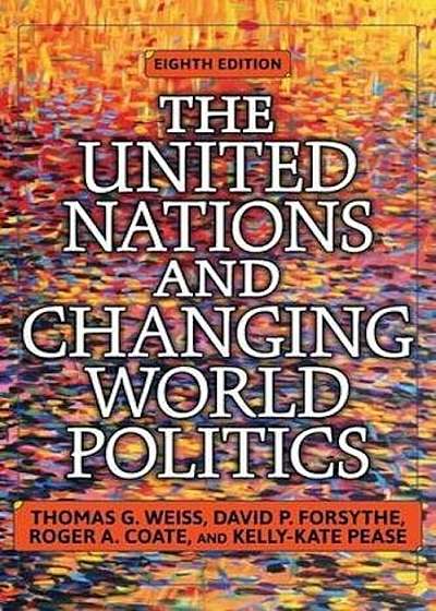 United Nations and Changing World Politics (Eighth Edition, Eighth), Paperback