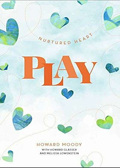 Nurtured Heart Play, Paperback